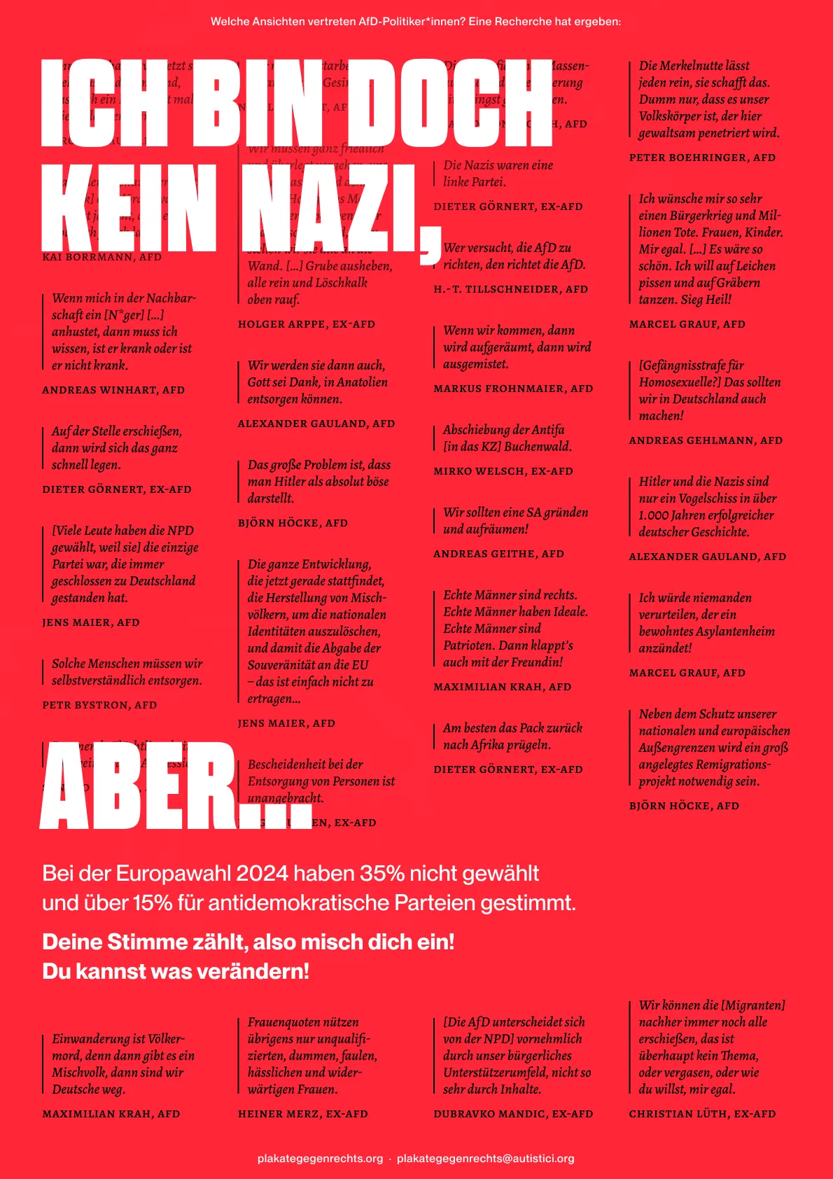 Ein Poster, auf dem im Hintergrund viele menschenverachtende Zitate von (zum Teil ehemaligen) AFD-Mitgliedern zu sehen sind. Im Vordergrund steht die Aufschrift »Ich bin doch kein kein Nazi, aber…«.