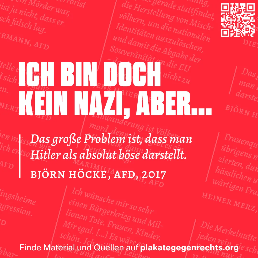 Ein Sticker mit der Überschrift »Ich bin doch kein kein Nazi, aber…« und dem Zitat »Das große Problem ist, dass man Hitler als absolut böse darstellt.« von Björn Höcke, AfD, darunter.